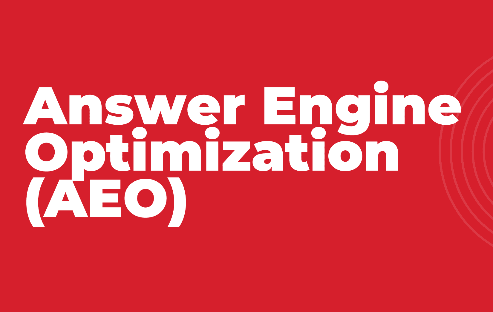 What is Answer Engine Optimization (AEO) in 2025?