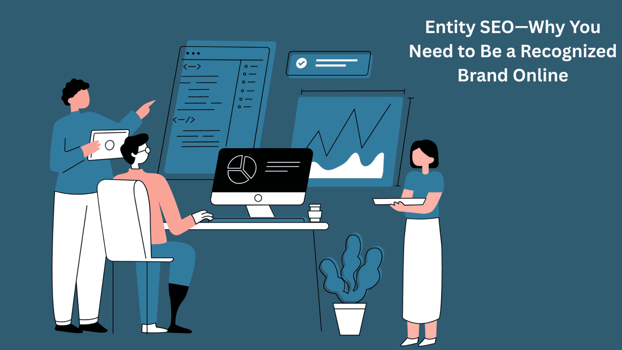 Entity SEO—Why You Need to Be a Recognized Brand Online