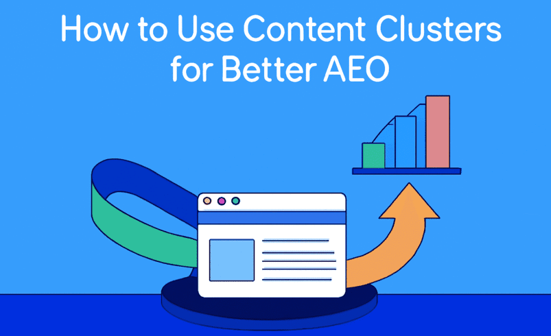 How to Use Content Clusters for Better AEO